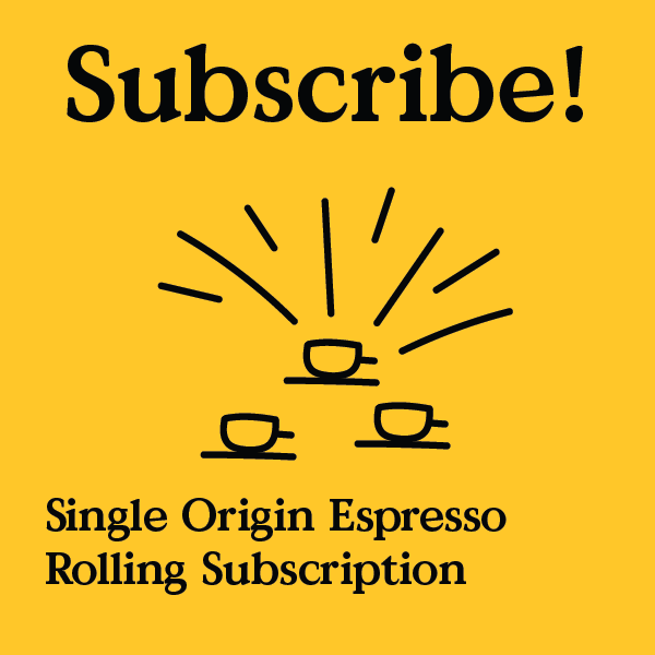 Single Origin Espresso Rolling Subscription