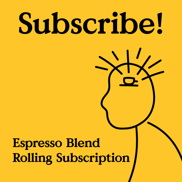 Espresso Blend Rolling Subscription