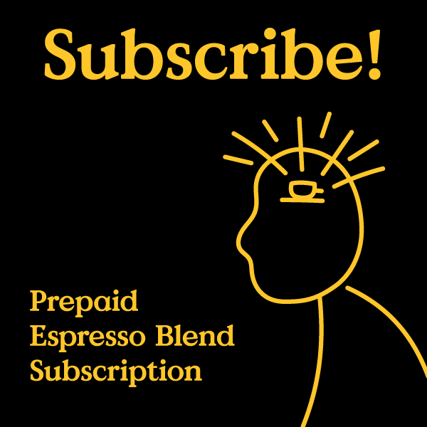 Espresso Blend 3-Month Prepaid